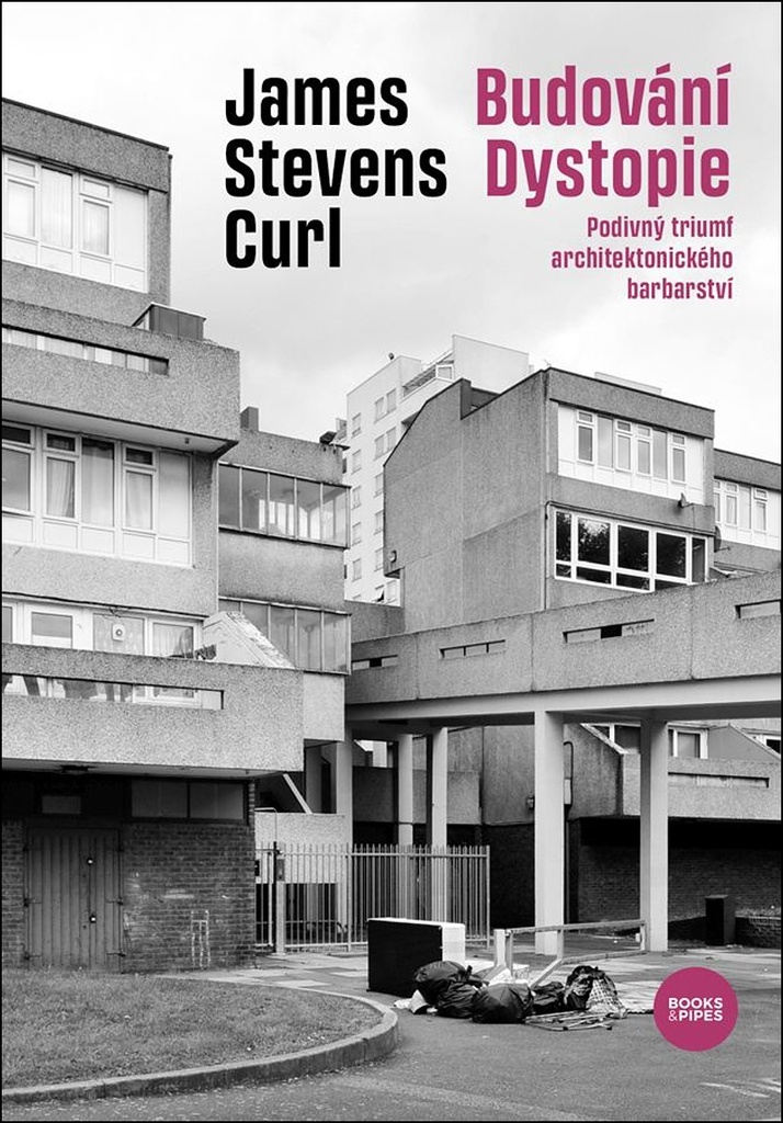 BUDOVÁNÍ DYSTOPIE - PODIVNÝ TRIUMF ARCHI