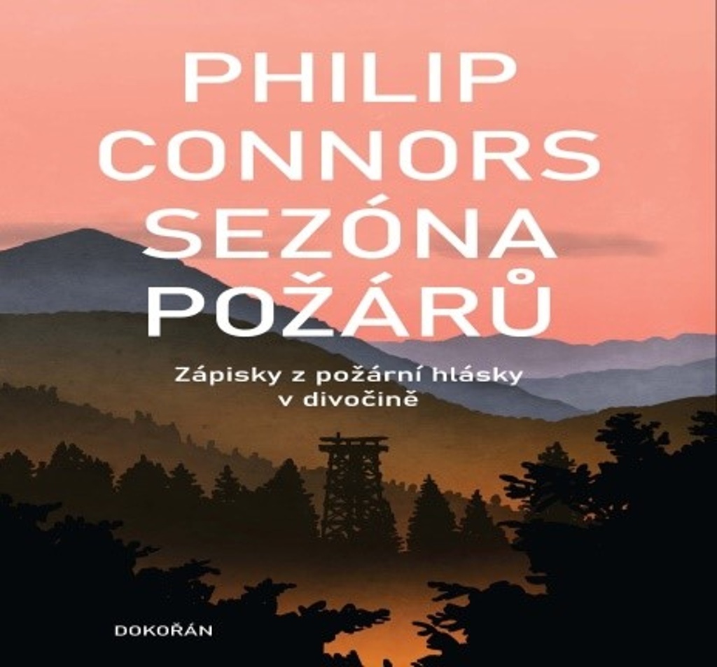 SEZÓNA POŽÁRŮ - ZÁPISKY Z POŽÁRNÍ HLÁSKY