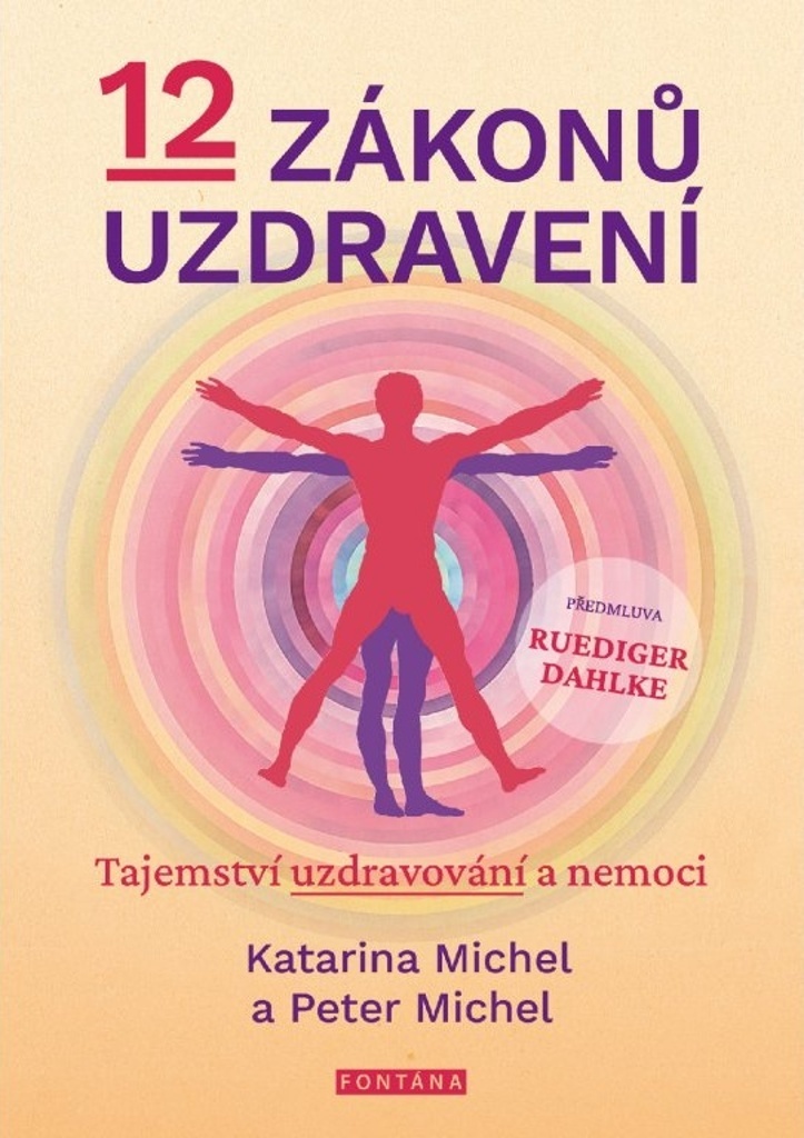 12 ZÁKONŮ UZDRAVENÍ - TAJEMSTVÍ UZDRAVOV