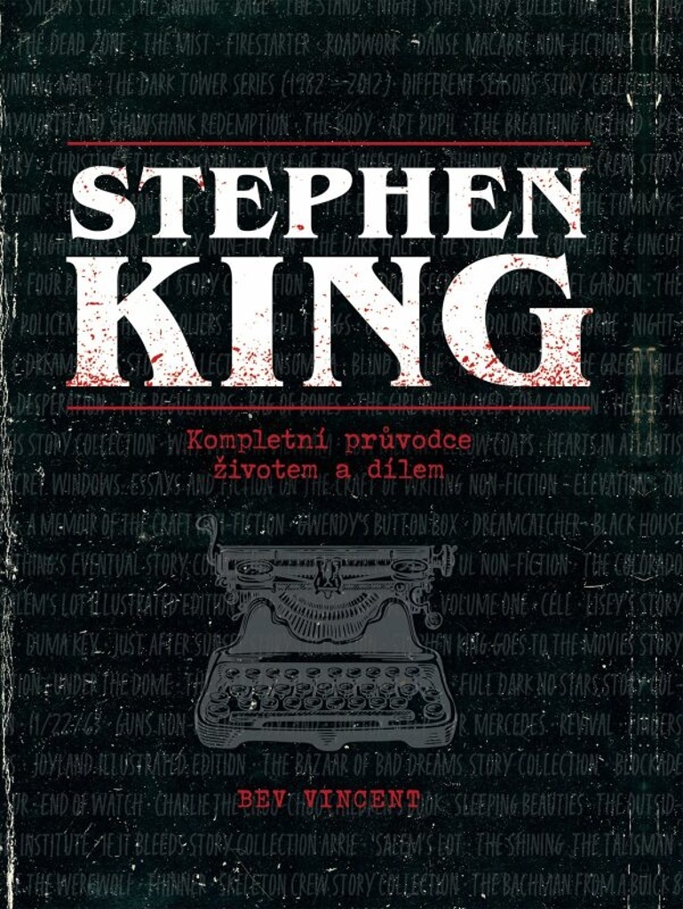 STEPHEN KING - KOMPLETNÍ PRŮVODCE ŽIVOTE