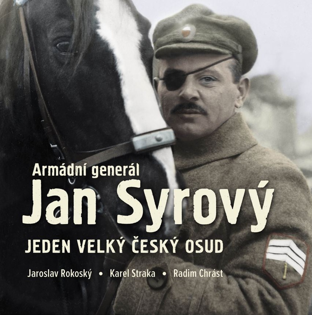 ARMÁDNÍ GENERÁL JAN SYROVÝ - JEDEN VELKÝ