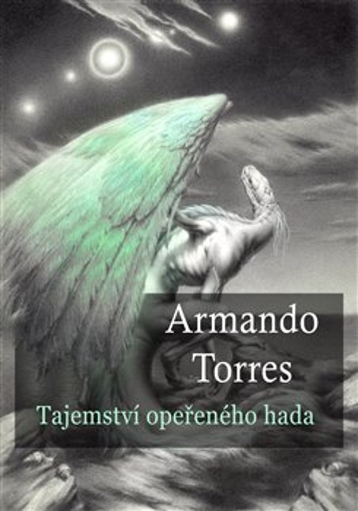 TAJEMSTVÍ OPEŘENÉHO HADA