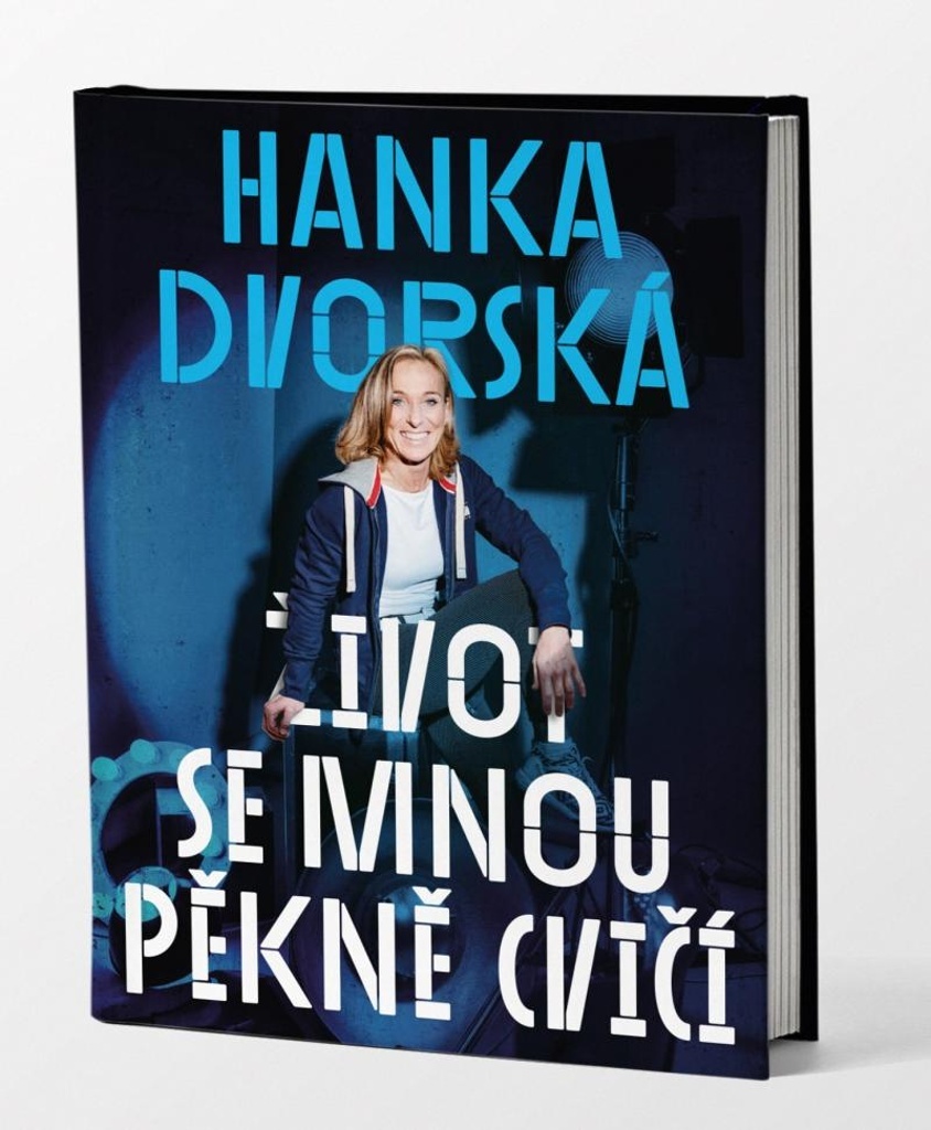 HANKA DVORSKÁ – ŽIVOT SE MNOU PĚKNĚ CVIČ