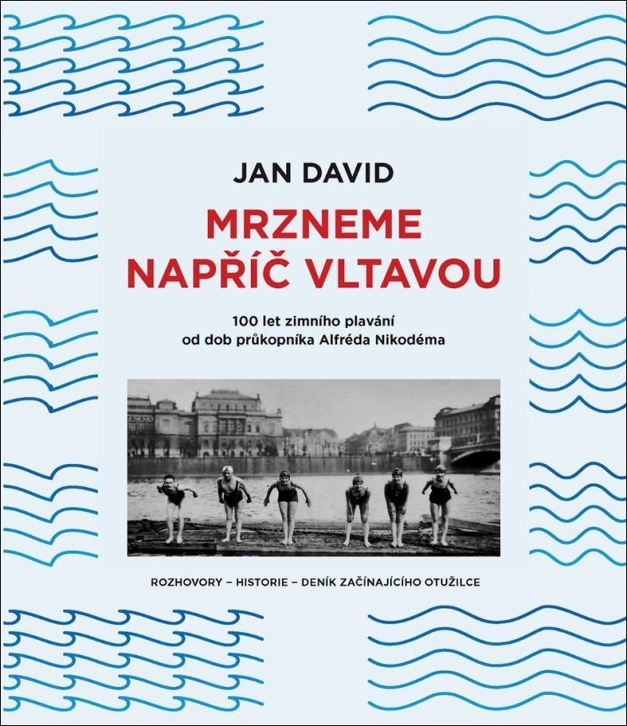 MRZNEME NAPŘÍČ VLTAVOU - 100 LET ZIMNÍHO