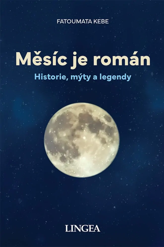 MĚSÍC JE ROMÁN - HISTORIE, MÝTY, LEGENDY
