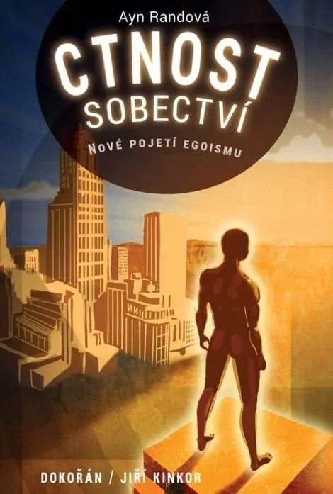 CTNOST SOBECTVÍ - NOVÉ POJETÍ EGOISMU