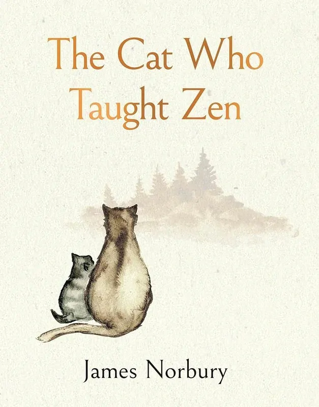 THE CAT WHO TAUGHT ZEN: THE BEAUTIFULLY ILLUSTRATED NEW TALE FROM THE BESTSELLING AUTHOR OF BIG PANDA AND TINY DRAGON
