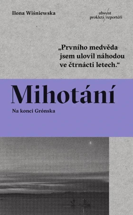 MIHOTÁNÍ - NA KONCI GRÓNSKA