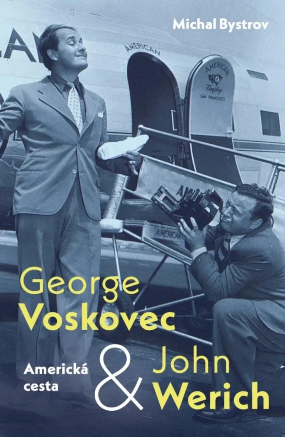 GEORGE VOSKOVEC & JOHN WERICH: AMERICKÁ CESTA
