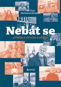 NEBÁT SE PŘÍBĚHY O STRACHU A ODVAZE