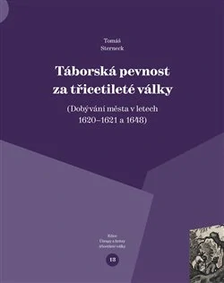 TÁBORSKÁ PEVNOST A TŘICETILETÉ VÁLKY