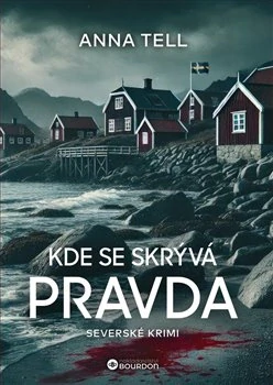 KDE SE SKRÝVÁ PRAVDA 1 HEDVIG LILJA