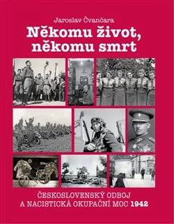 NĚKOMU ŽIVOT, NĚKOMU SMRT