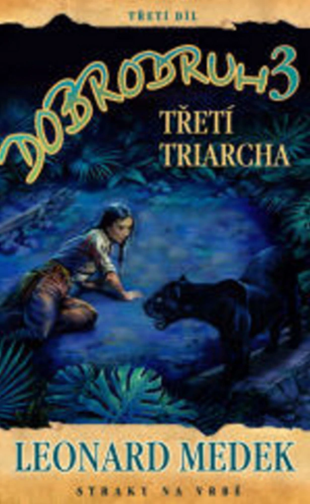 TŘETÍ TRIARCHA 3 DOBRODRUH