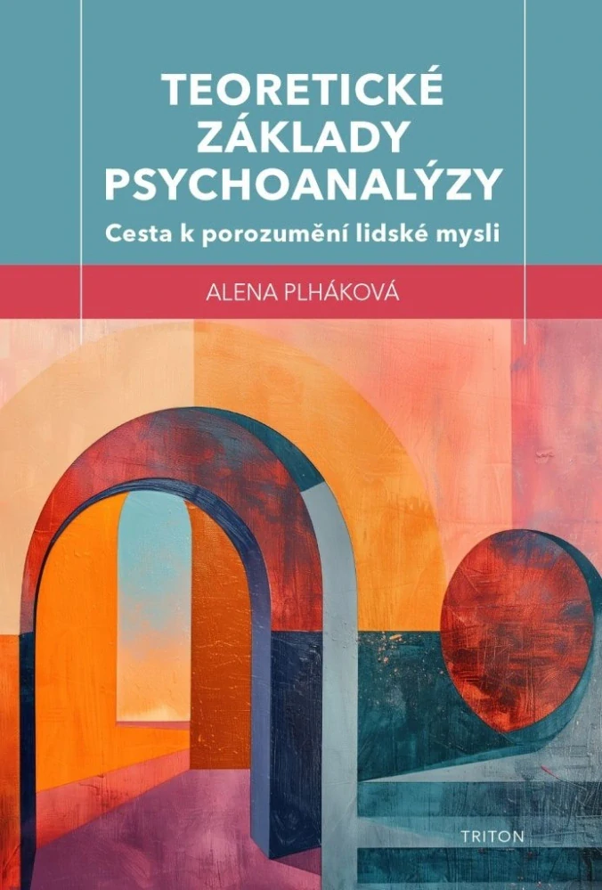TEORETICKÉ ZÁKLADY PSYCHOANALÝZY