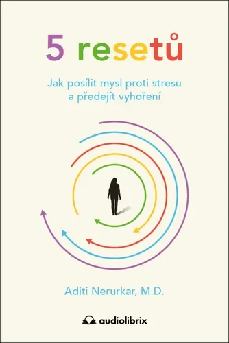 5 RESETŮ - JAK POSÍLIT MYSL PROTI STRESU