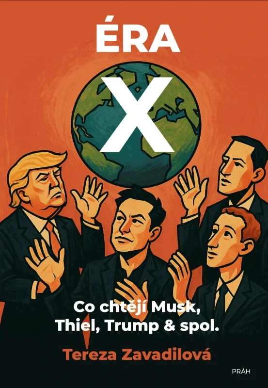 ÉRA X - CO CHTĚJÍ MUSK, THIEL, TRUMP & SPOL.