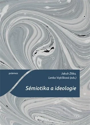 SÉMIOTIKA A IDEOLOGIE