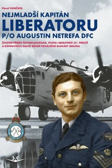 NEJMLADŠÍ KAPITÁN LIBERATORU P/O AUGUSTIN NETREFA DFC