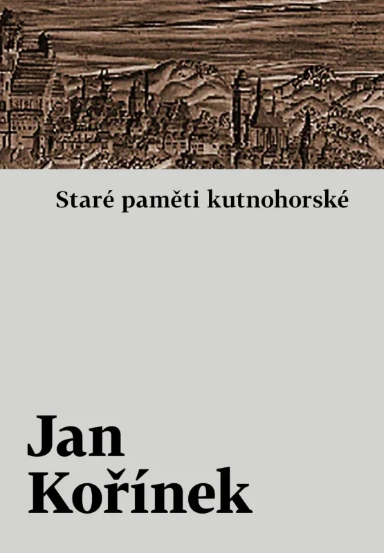 STARÉ PAMĚTI KUTNOHORSKÉ