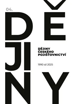 DĚJINY ČESKÉHO POJIŠŤOVNICTVÍ 1990–2025