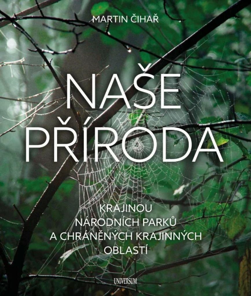 NAŠE PŘÍRODA: KRAJINOU NÁRODNÍCH PARKŮ A CHKO