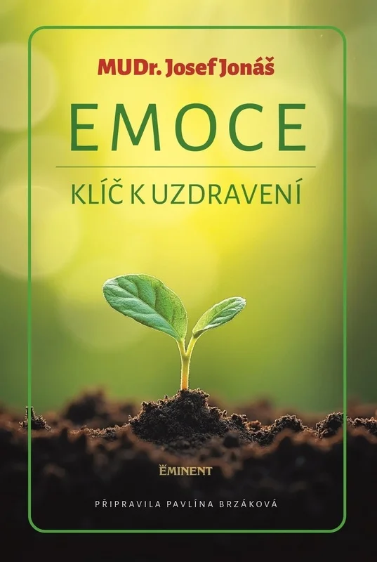 EMOCE - KLÍČ K UZDRAVENÍ