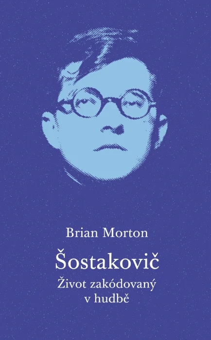 ŠOSTAKOVIČ - ŽIVOT ZAKÓDOVANÝ V HUDBĚ