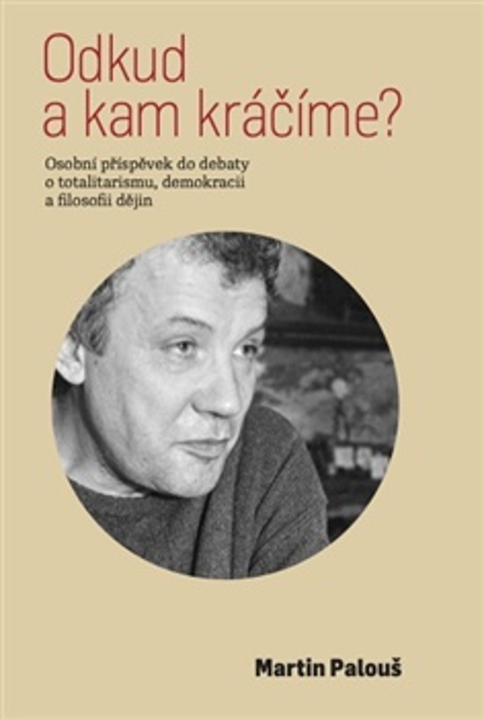 ODKUD A KAM KRÁČÍME?