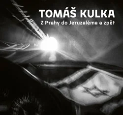 Z PRAHY DO JERUZALÉMA A ZPĚT