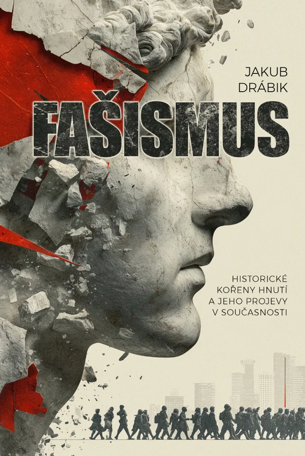 FAŠISMUS - HISTORICKÉ KOŘENY HNUTÍ A JEHO PROJEVY V SOUČASNOSTI
