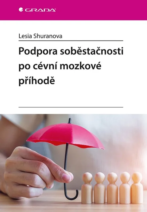 PODPORA SOBĚSTAČNOSTI PO CÉVNÍ MOZKOVÉ PŘÍHODĚ