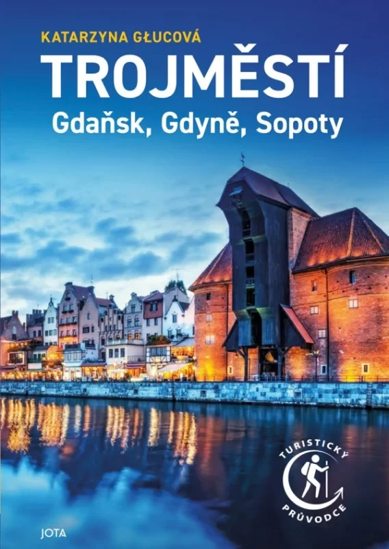 TROJMĚSTÍ - GDAŇSK, GDYNĚ, SOPOTY