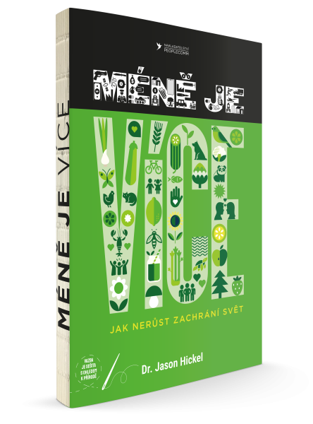 MÉNĚ JE VÍCE - JAK NERŮST ZACHRÁNÍ SVĚT