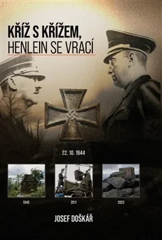 KŘÍŽ S KŘÍŽEM, HENLEIN SE VRACÍ