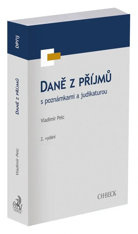DANĚ Z PŘÍJMŮ S POZNÁMKAMI A JUDIKATUROU. 2. VYDÁNÍ