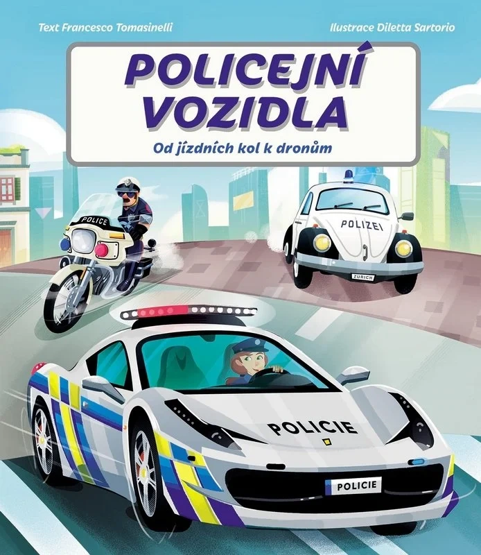 POLICEJNÍ VOZIDLA - OD JÍZDNÍCH KOL K DRONŮM
