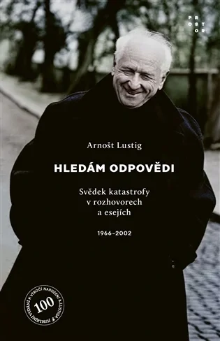 HLEDÁM ODPOVĚDI - SVĚDEK KATASTROFY V ESEJÍCH A ROZHOVORECH 1966-2002