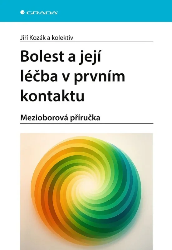 BOLEST A JEJÍ LÉČBA V PRVNÍM KONTAKTU