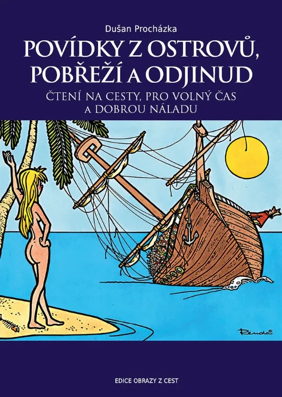 POVÍDKY Z OSTROVŮ, POBŘEŽÍ A ODJINUD/ČTENÍ NA CESTY, PRO VOLNÝ ČAS A DOBROU NÁLADU