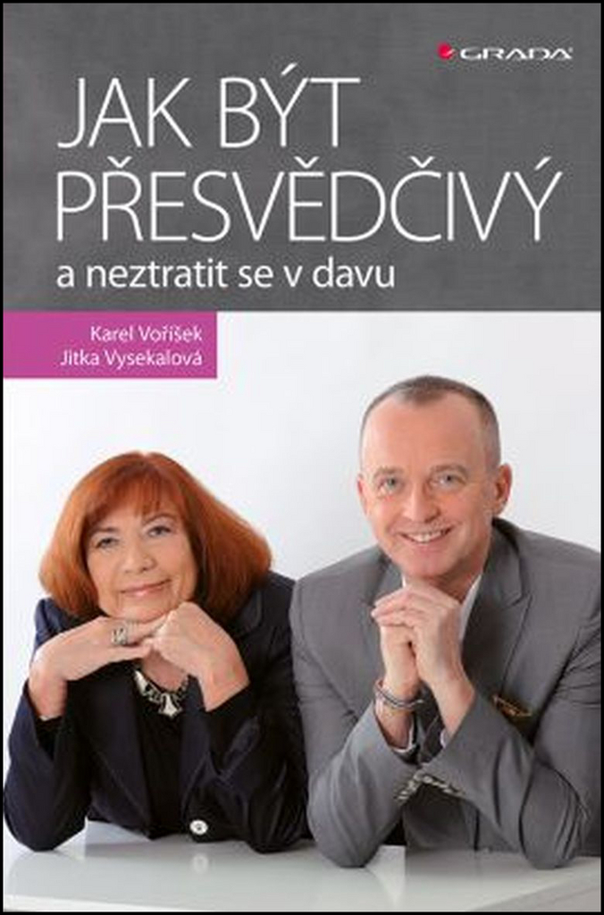 JAK BÝT PŘESVĚDČIVÝ A NEZTRATIT SE V DAVU