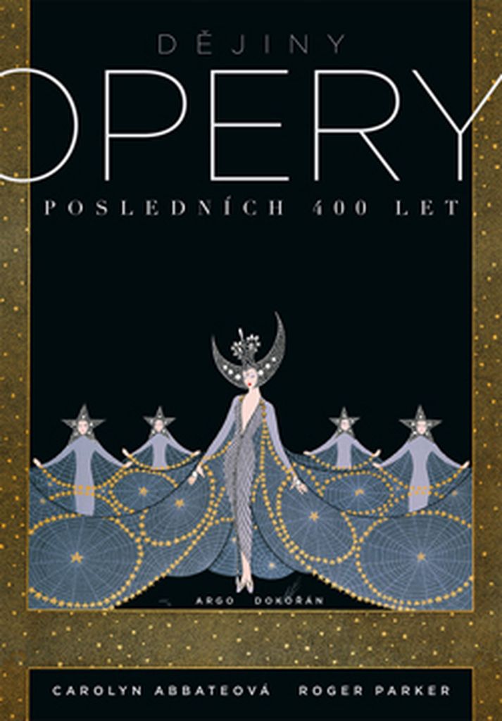 DĚJINY OPERY. POSLEDNÍCH 400 LET.