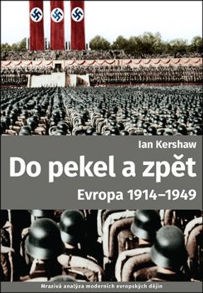 DO PEKEL A ZPĚT:EVROPA 1914-1949