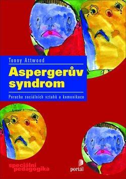 ASPERGERŮV SYNDROM PORUCHA SOCIÁLNÍCH VZTAHŮ A KOMUNIKACE