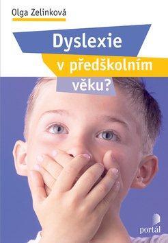 DYSLEXIE V PŘEDŠKOLNÍM VĚKU?