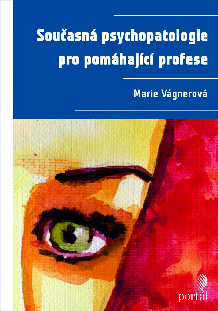 SOUČASNÁ PSYCHOPATOLOGIE PRO POMÁHAJÍCÍ PROFESE
