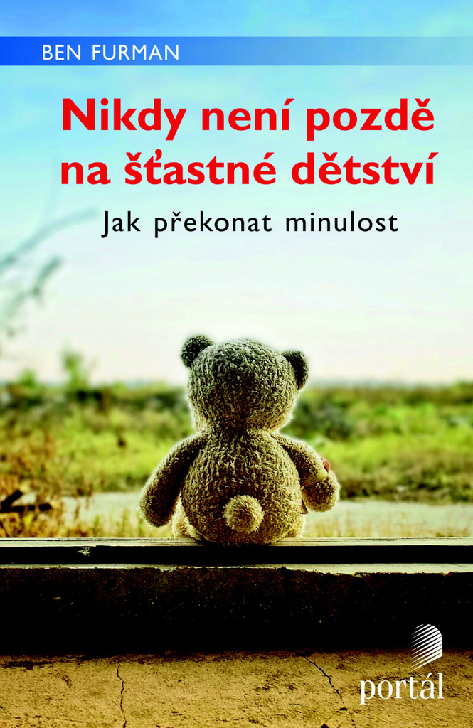 NIKDY NENÍ POZDĚ NA ŠŤASTNÉ DĚTSTVÍ