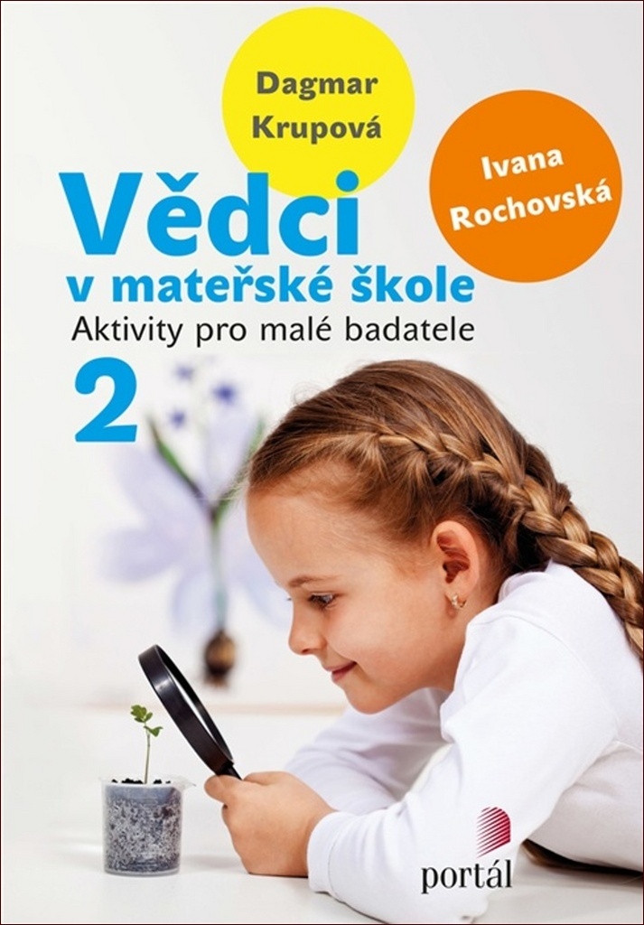 VĚDCI V MATEŘSKÉ ŠKOLE 2 AKTIVITY PRO MALÉ BADATELE