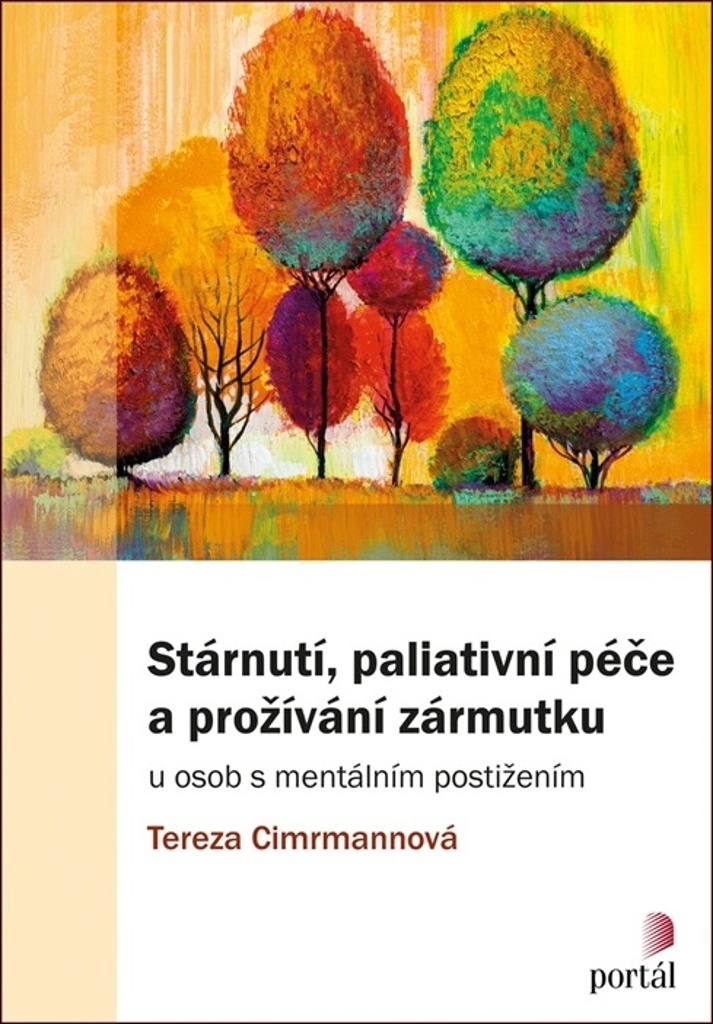 STÁRNUTÍ, PALIATIVNÍ PÉČE A PROŽÍVÁNÍ ZÁRMUTKU