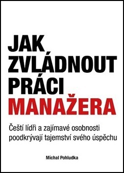 JAK ZVLÁDNOUT PRÁCI MANAŽERA